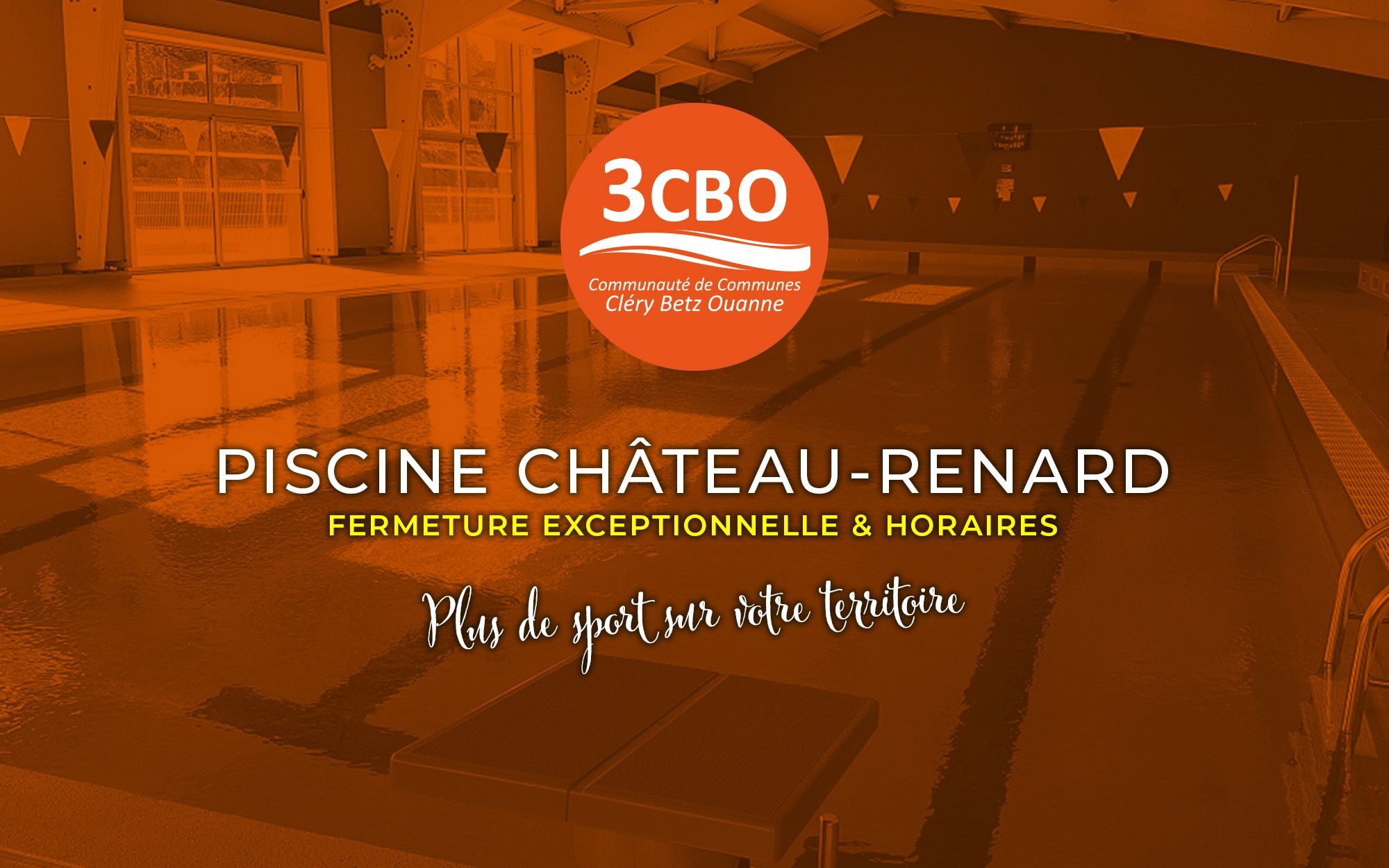 Piscine Château-Renard fermeture Exceptionnel et horaires 3cbo